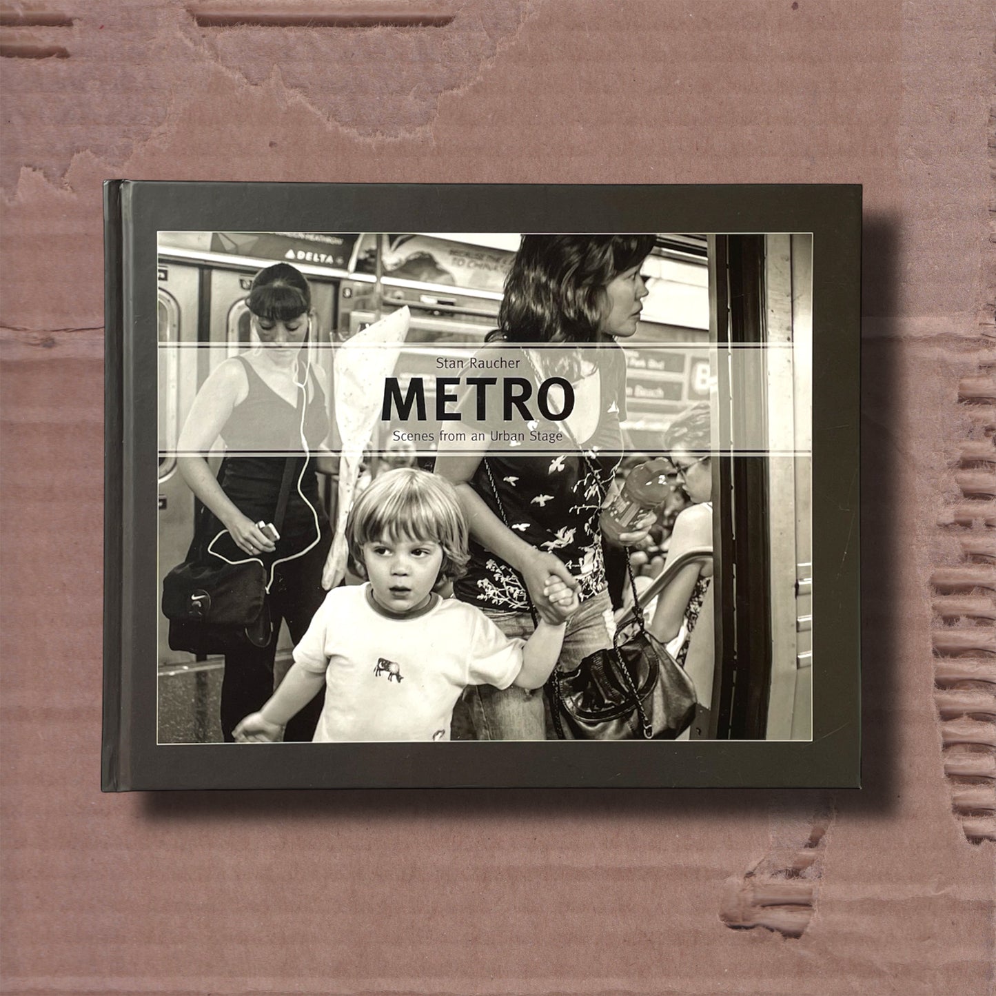 Metro: Scenes from an Urban Stage by Stan Raucher