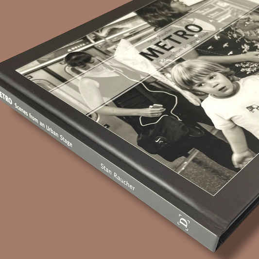 Metro: Scenes from an Urban Stage by Stan Raucher