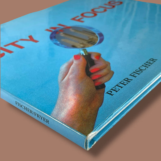 City In Focus by Peter Fischer & David Fryer (First Edition)