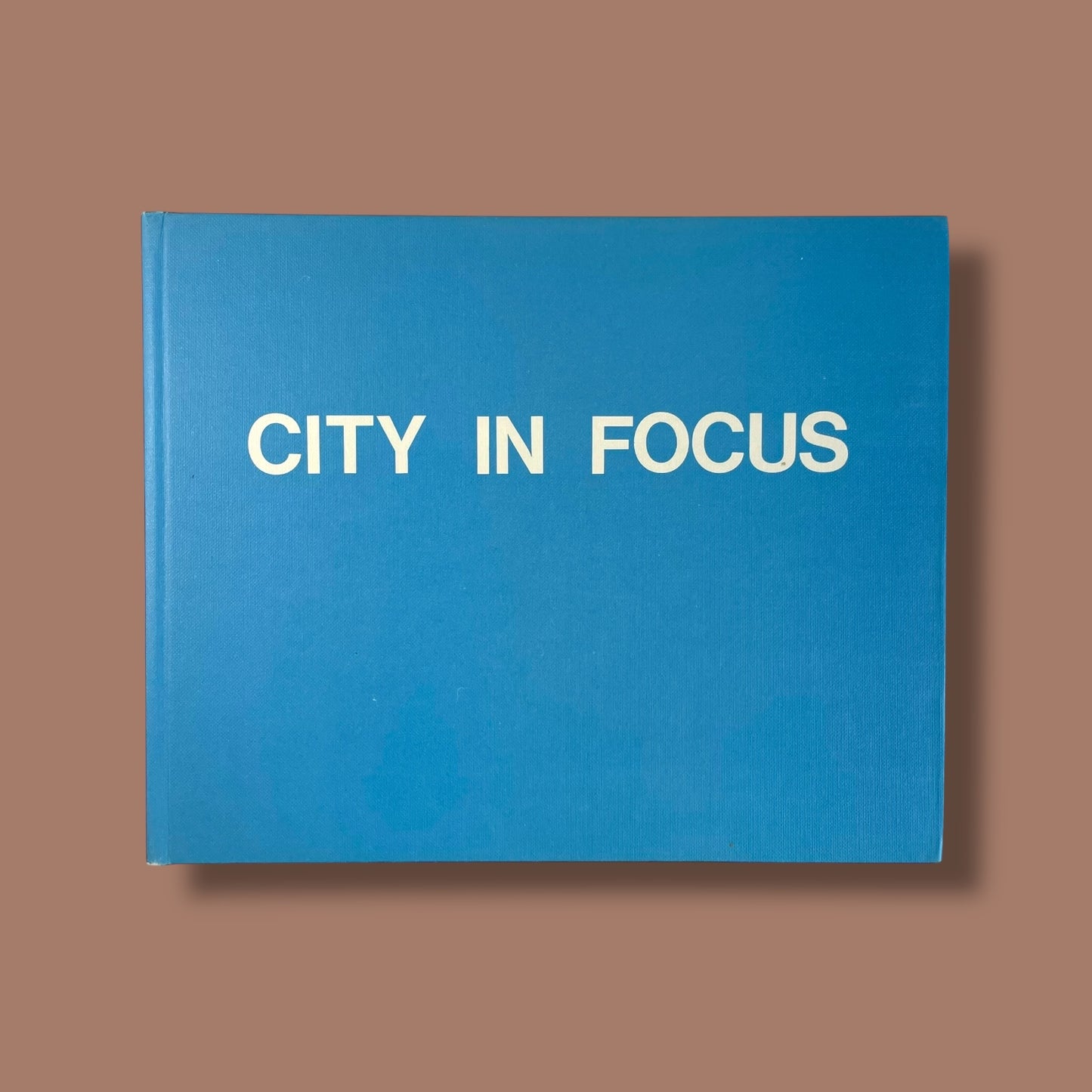 City In Focus by Peter Fischer & David Fryer (First Edition)