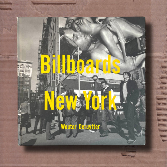 Billboards, New York by Wouter Deruytter (Signed First Edition)